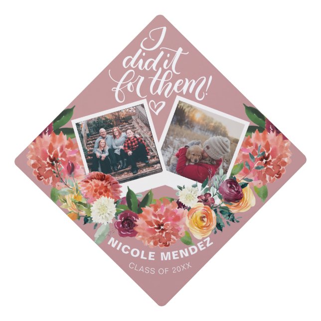 I did it for them - Orange flowers Graduation Cap Topper (Front)