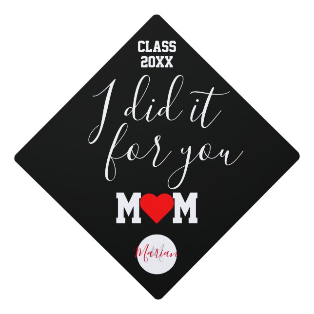I did it for you Mom Classic Black White and Red G Graduation Cap Topper (Front)