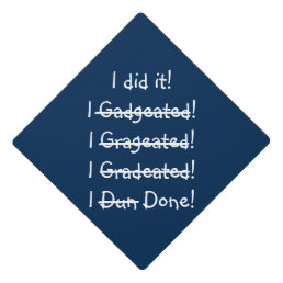 I did it Funny Misspelling College Graduate Tassel Graduation Cap Topper
