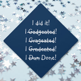 I did it Funny Misspelling College Graduate Tassel Graduation Cap Topper
