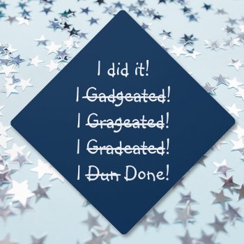 I Did It Funny Misspelling College Graduate Tassel Graduation Cap Topper by iSmiledYou at Zazzle