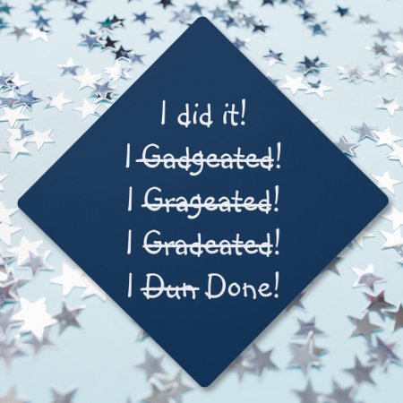 I Did It Funny Misspelling College Graduate Tassel Graduation Cap Topp