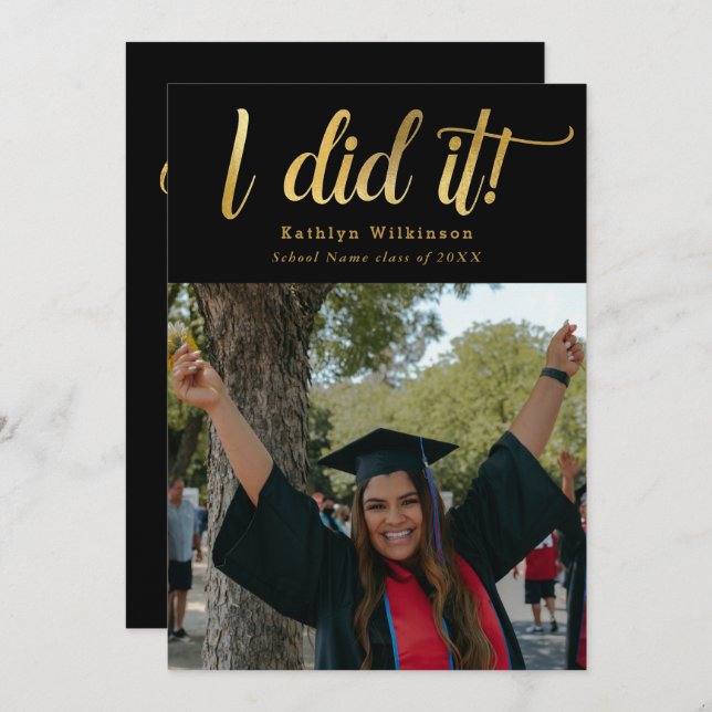 I Did It Gold Bold Script Fun Photo Graduation Invitation (Front/Back)