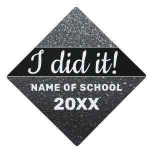 I Did It Graduate Year School Silver Black Glitter Graduation Cap Topper