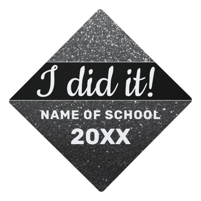 I Did It Graduate Year School Silver Black Glitter Graduation Cap Topper (Front)