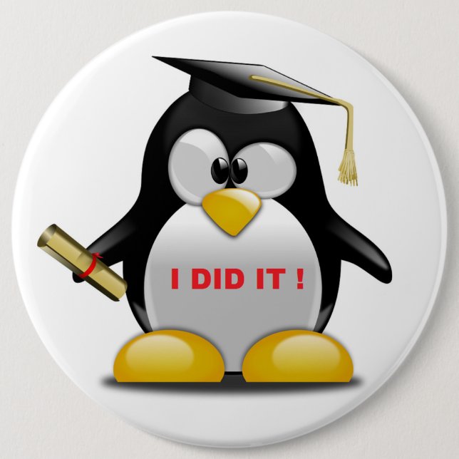 "I DID IT" GRADUATION PENGUIN PINBACK BUTTON (Front)