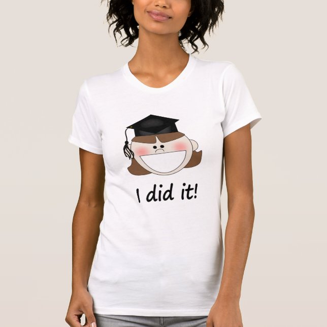 I did it Graduation t-shirt (Front)