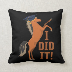I Did It horse With Graduation Cap Graduate Throw Pillow