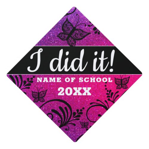 I Did It Pink Glitter Black Floral Butterfly   Gra Graduation Cap Topper