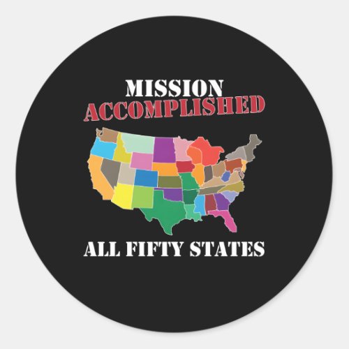 I Did It Visit All 50 Usa States Mission Accomplis Classic Round Sticker