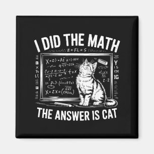 I Did Math The Answer Is Cat Mathematics Funny Mat Magnet