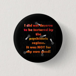 I did not deserve forced psychiatry button