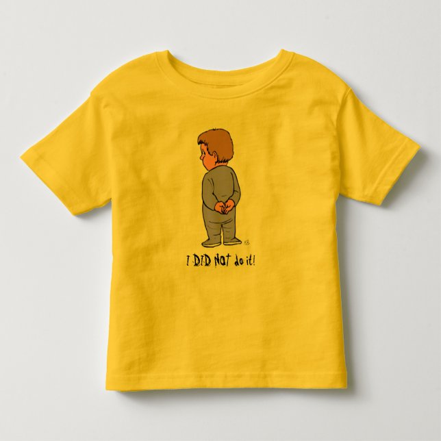 I DID NOT do it!, KB Toddler T-shirt (Front)
