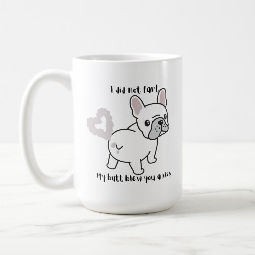 I did not fart Frenchie mug