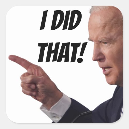 I DID THAT _ Biden 3 Square Stickers sheet of 6