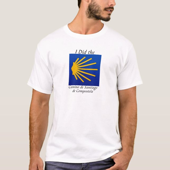 I Did the Camino de Santiago T-Shirt (Front)
