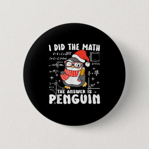I Did The Math The Answer Is Penguin Christmas Mat Button