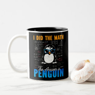 I Did The Math The Answer is Penguin Funny Math Two-Tone Coffee Mug
