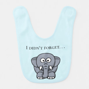 I Didn’t Forget Cute Funny Gray Elephant Cartoon Baby Bib