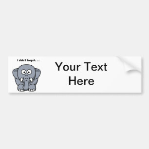 I Didn’t Forget Cute Funny Gray Elephant Cartoon Bumper Sticker