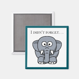 I Didn’t Forget Cute Funny Gray Elephant Cartoon Magnet