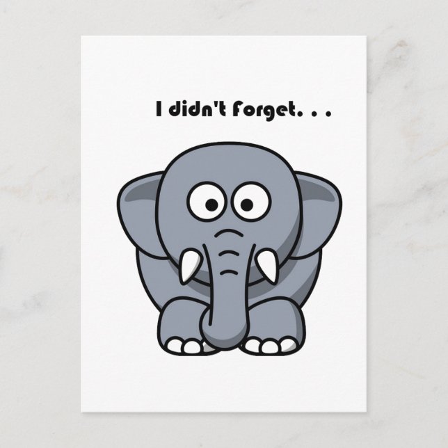 I Didn’t Forget Cute Funny Gray Elephant Cartoon Postcard (Front)