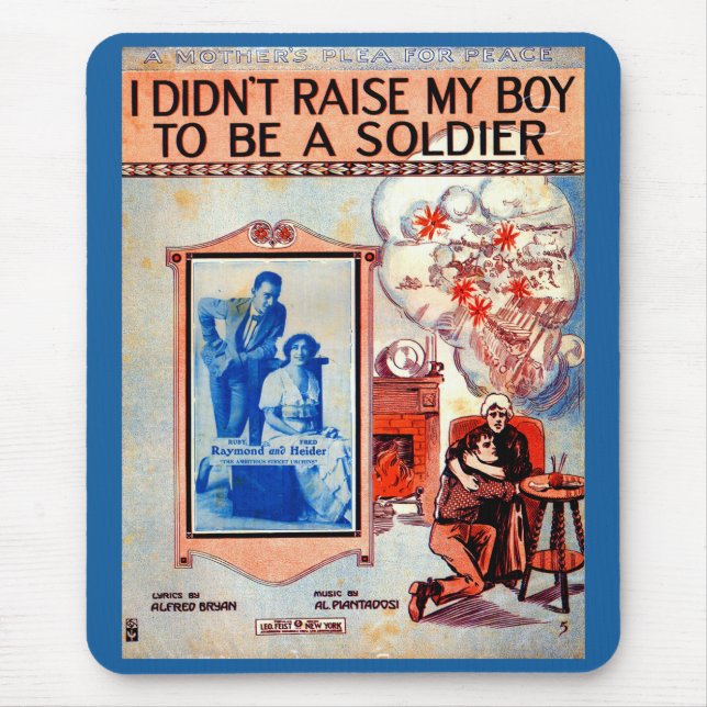I Didn’t Raise My Boy to Be a Soldier sheet music Mouse Pad (Front)