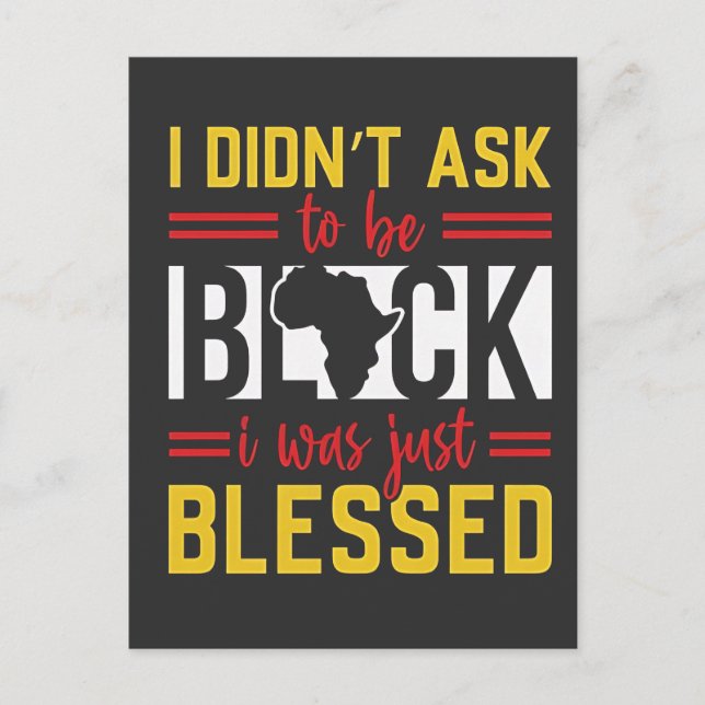 I Didn't Ask to Be Black I Was Just Blessed Invitation Postcard (Front)
