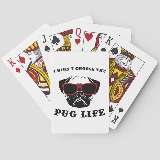 I Didn't Choose The Pug Life Cool Dog Poker Cards (Back)