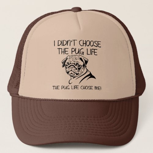 I Didnt Choose The Pug Life Funny Ball Cap Hat