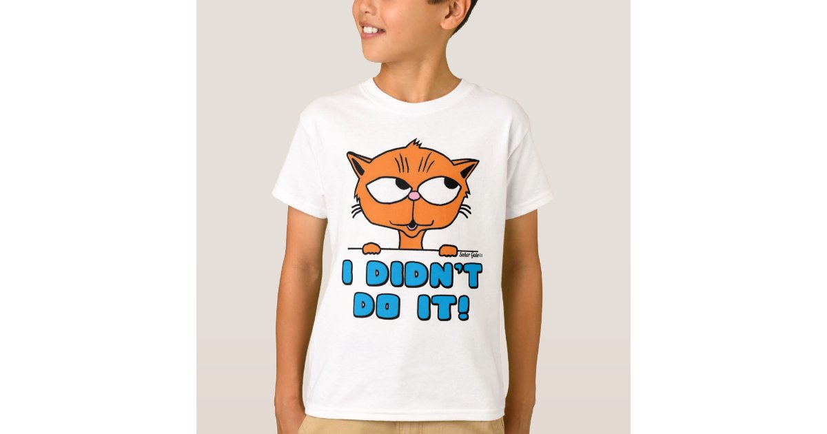 I Didn T Do It Cartoon Cat Funny T Shirt Zazzle Com