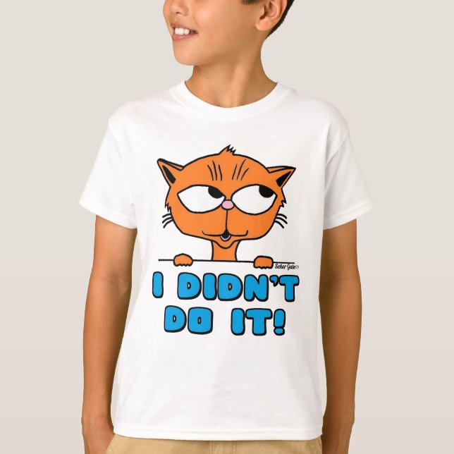 I DIDN'T DO IT! Cartoon Cat Funny T-Shirt (Front)
