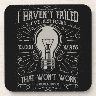I didn't fail I just found ways that didn't work Drink Coaster
