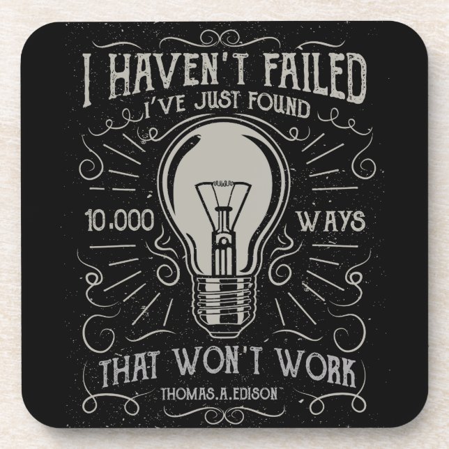 I didn't fail I just found ways that didn't work Drink Coaster (Front)
