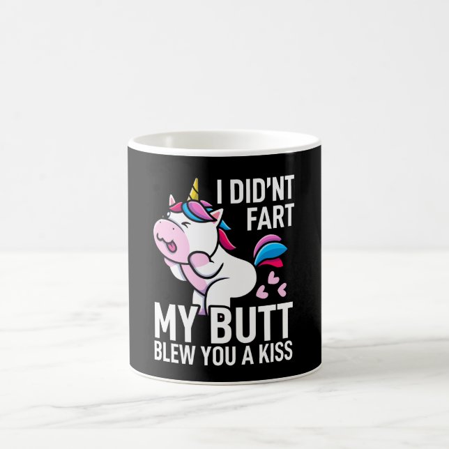 I Didn't Fart My Butt Blew Kiss Funny Unicorn Gift Coffee Mug (Center)
