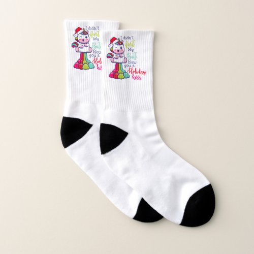 I Didnt Fart My Butt Blew You A Holiday Kiss Socks