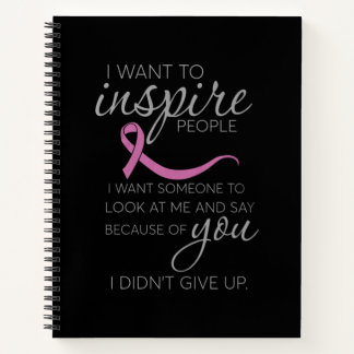 I didnt give up Breast Cancer Notebook