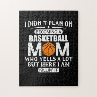 I Didn't Plan On Becoming A Basketball Mom Jigsaw Puzzle