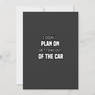 i didn't plan on getting out of the car,funny joke holiday card