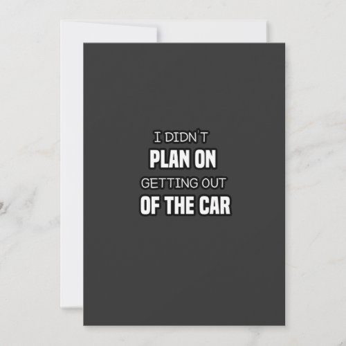 i didnt plan on getting out of the carfunny joke holiday card