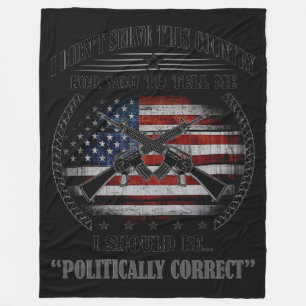 I DIDN'T SERVE FOR MY COUNTRY FLEECE BLANKET