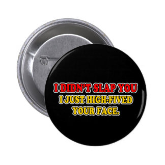 Slap Buttons & Pins | Zazzle