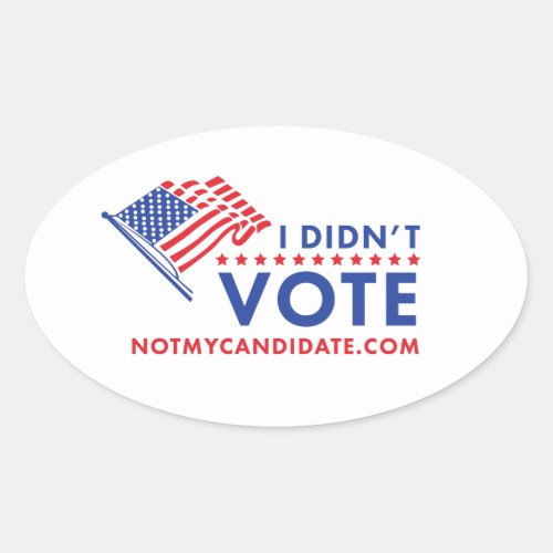 I Didnt Vote Political Sticker