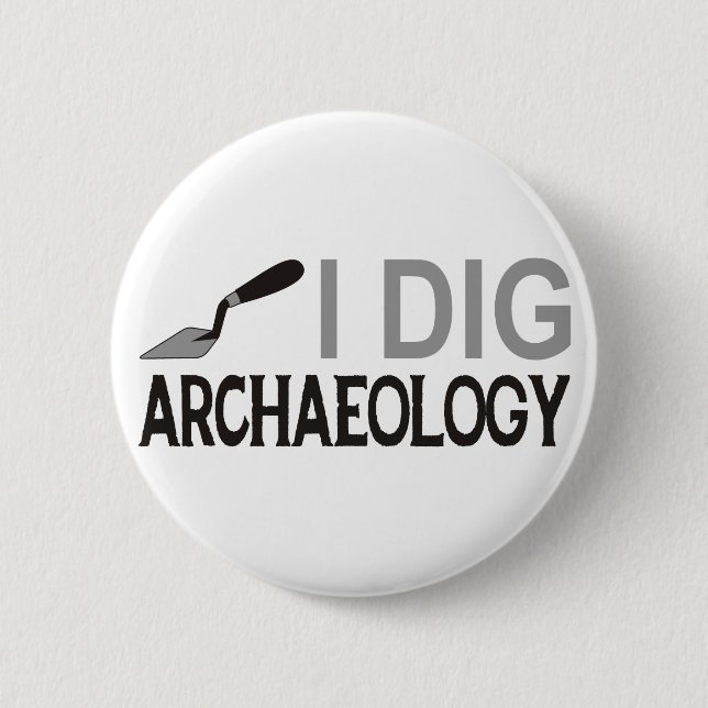 I Dig Archaeology Button (Front)