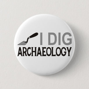 I Dig Archaeology Button