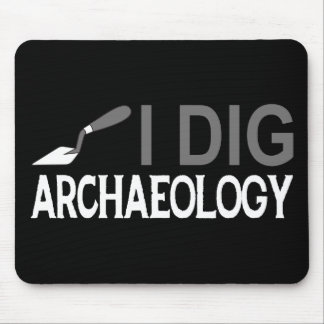 I Dig Archaeology Mouse Pad