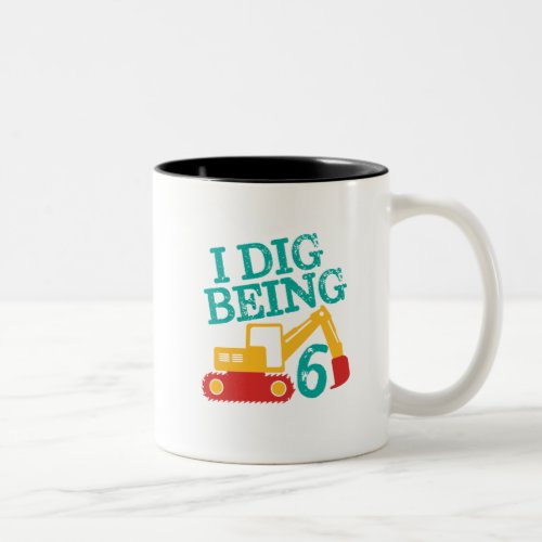 I Dig Being 6 Excavator Birthday Boy Turning Six Two_Tone Coffee Mug