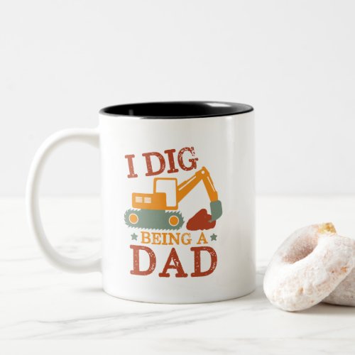 I Dig Being a Dad Excavator Cartoon New Father Two_Tone Coffee Mug