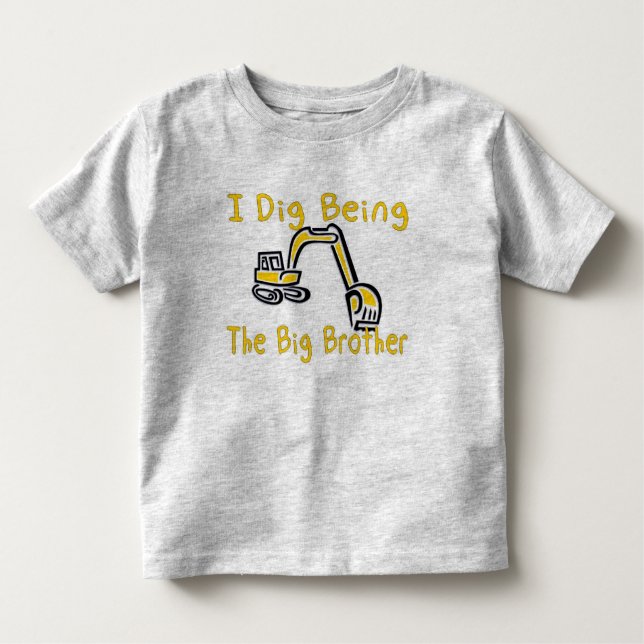 i dig big brother toddler t-shirt (Front)