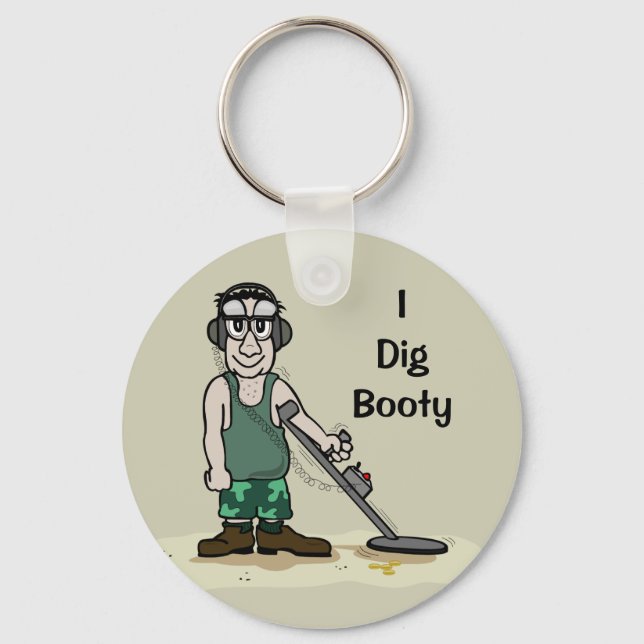 I Dig Booty Metal Detecting Guy Keychain (Front)